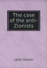 The Case of the Anti-Zionists - Book