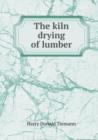 The Kiln Drying of Lumber - Book