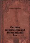 German Imperialism and International Law - Book