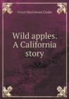 Wild Apples. a California Story - Book