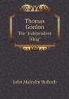 Thomas Gordon the Independent Whig - Book