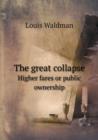 The Great Collapse Higher Fares or Public Ownership - Book