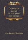 Du Contrat Social Ou, Principes Du Droit Politique - Book