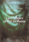 Love Letters of Bill to Mable - Book