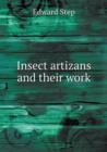 Insect Artizans and Their Work - Book