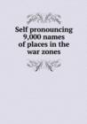 Self Pronouncing 9,000 Names of Places in the War Zones - Book