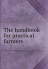 The Handbook for Practical Farmers - Book