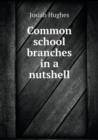 Common School Branches in a Nutshell - Book