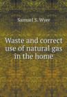 Waste and Correct Use of Natural Gas in the Home - Book