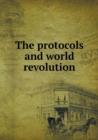 The Protocols and World Revolution - Book