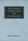The Miners' Conflict with the Mineowners - Book