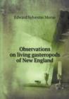 Observations on Living Gasteropods of New England - Book