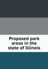 Proposed Park Areas in the State of Illinois - Book