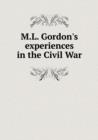 M.L. Gordon's Experiences in the Civil War - Book