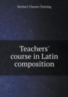 Teachers' Course in Latin Composition - Book