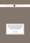 The Sad Fortunes of the Reverend Amos Barton - Book