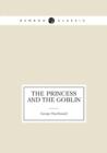 The Princess and the Goblin (the Popular Novel) - Book