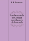 Fundamentals of Clinical Morphology of the Tooth - Book