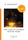 The Case of Charles Dexter Ward - Book