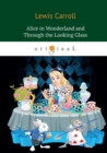 Alice's Adventures in Wonderland and Through the Looking Glass - Book
