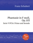 Phantasie in F moll, Op.103 : Serie 9 &#8470;24: Primo and Seondo - Book