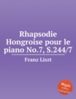 Rhapsodie Hongroise pour le piano No.7, S.244/7. Hungarian Rhapsody - Book
