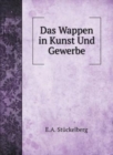 Das Wappen in Kunst Und Gewerbe - Book