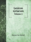 Lexicon syriacum : Volume 2 - Book