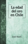 La edad del oro en Chile - Book