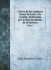 Cortes de los antiguos reinos de Leon y de Castilla. Publicadas por la Real academia de la historia : Tomo 3 - Book