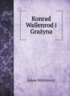 Konrad Wallenrod i Gra&#380;yna - Book