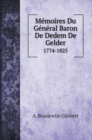 Memoires Du General Baron De Dedem De Gelder : 1774-1825 - Book