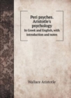 Peri psyches. Aristotle's psychology : In Greek and English, with introduction and notes - Book