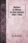 Reisen in Birma in Den Jahren 1861-1862 - Book
