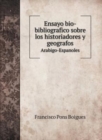 Ensayo bio-bibliografico sobre los historiadores y geografos : Arabigo-Espanoles - Book