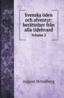 Svenska oeden och afventyr : berattelser fran alla tidehvard: Volume 2 - Book