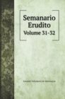 Semanario Erudito : Volume 31-32 - Book