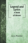 Legend and Lyrics : A book of derses - Book