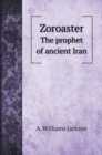 Zoroaster : The prophet of ancient Iran - Book