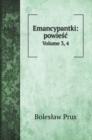 Emancypantki : powie&#347;c Volume 3, 4 - Book