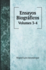 Ensayos Biograficos : Volumes 3-4 - Book