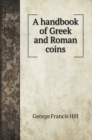 A handbook of Greek and Roman coins - Book