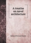 A treatise on naval architecture - Book