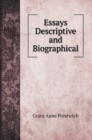 Essays Descriptive and Biographical - Book