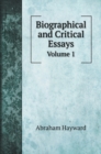 Biographical and Critical Essays : Volume 1 - Book