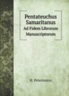 Pentateuchus Samaritanus : Ad Fidem Librorum Manuscriptorum - Book
