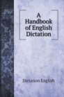A Handbook of English Dictation - Book