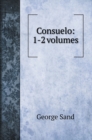 Consuelo : 1-2 volumes - Book
