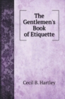 The Gentlemen's Book of Etiquette - Book