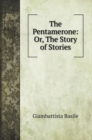 The Pentamerone : Or, The Story of Stories - Book